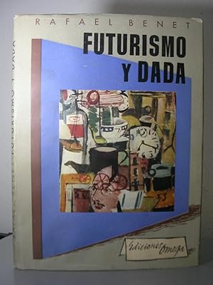 EL FUTURISMO COMPARADO, EL MOVIMIENTO DADA. Con dos ilustraciones en color y sesenta y tres en negro