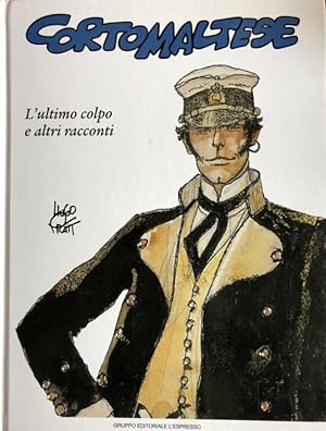 CORTO MALTESE 5: L'ULTIMO COLPO E ALTRI RACCONTI