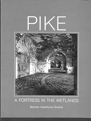 Seller image for pike a fortress in the wetlands for sale by Thomas Savage, Bookseller