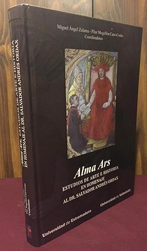 Imagen del vendedor de Alma ars" : estudios de arte e historia en homenaje al Dr. Salvador Andres Ordax a la venta por Palimpsest Scholarly Books & Services