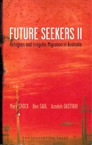 Imagen del vendedor de Future Seekers II: Refugees and Irregular Migration in Australia a la venta por Goulds Book Arcade, Sydney