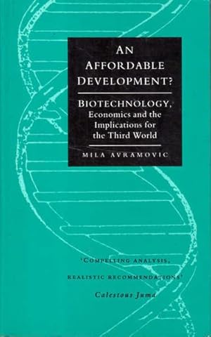 An Affordable Development?: Biotechnology, Economics and the Implications for the Third World