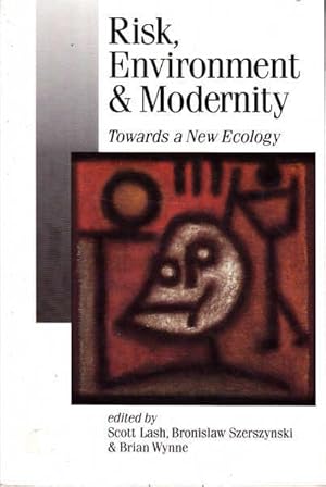 Risk, Environment and Modernity: Towards a New Ecology