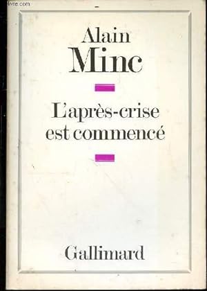 Seller image for L'APRES-CRISE EST COMMENCE for sale by Le-Livre