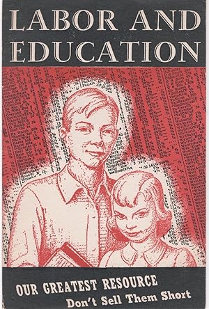 Labor and Education: Our Greatest Resource, Don't Sell Them Short