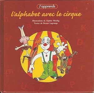 Image du vendeur pour J'apprends. L'alphabet avec le Cirque mis en vente par Joy Norfolk, Deez Books