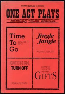 Seller image for One act plays Series 7: Australian theatre workshop : Time to go, Jingle jangle, Switch on, turn off and Gifts for sale by Lost and Found Books