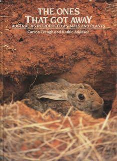 Image du vendeur pour The ones that got away : Australia's introduced animals and plants. mis en vente par Lost and Found Books