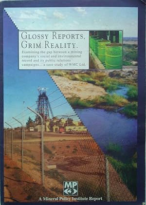 Glossy Reports, Grim Reality: Examining the Gap Between A Mining Company's Social and Environment...