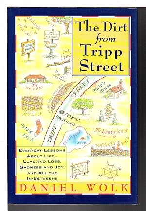 THE DIRT FROM TRIPP STREET: Everyday Lessons About Life, Love and Loss, Sadness and Joy, and all ...