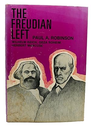 Seller image for THE FREUDIAN LEFT: Wilhelm Reich, Geza Roheim, Herbert Marcuse for sale by Rare Book Cellar