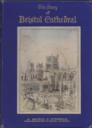 Seller image for The Story of Bristol Cathedral. for sale by Richard V. Wells ABA, ILAB