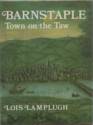 Imagen del vendedor de Barnstaple : Town on the Taw. a la venta por Richard V. Wells ABA, ILAB