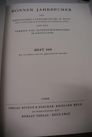 Seller image for Ein Bronzehelm der Latene-Zeit vom Niederrhein, in BONNER JAHRBCHER, Heft 160 (1960). for sale by Antiquariat Bookfarm