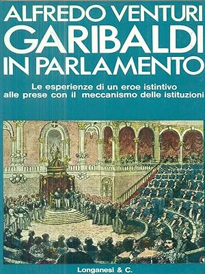 Bild des Verkufers fr Garibaldi in parlamento zum Verkauf von Librodifaccia