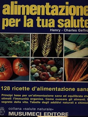 Bild des Verkufers fr Alimentazione per la tua salute zum Verkauf von Librodifaccia