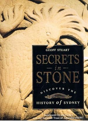 Bild des Verkufers fr Secrets in Stone: Discover the History of Sydney zum Verkauf von Fine Print Books (ABA)