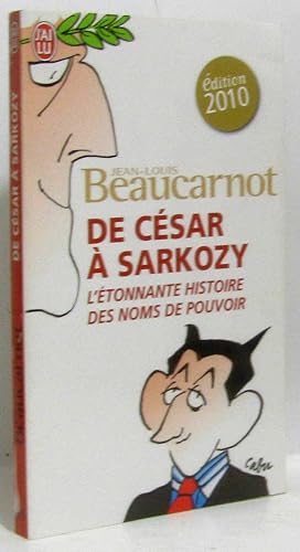 De César à Sarkozy : L'étonnante histoire des noms du pouvoir