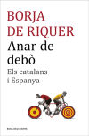 Immagine del venditore per Anar de deb: els catalans i Espanya venduto da AG Library