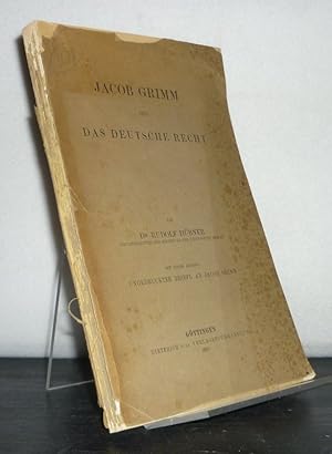 Jacob Grimm und das deutsche Recht. [Von Rudolf Hübner]. Mit einem Anhang: Ungedruckte Briefe an ...