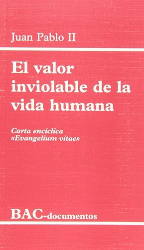 Imagen del vendedor de El valor inviolable de la vida humana.Carta encclica Evangelium vitae a la venta por Imosver