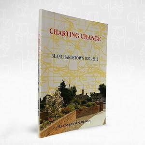 Charting Change: Blanchardstown 1837-2012