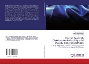 Immagine del venditore per Inverse Rayleigh Distribution-Reliability and Quality Control Methods : A Study of Reliability Estimation and Quality control Methods in Inverse Rayleigh Distribution venduto da AHA-BUCH GmbH