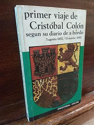 Bild des Verkufers fr Primer viaje de Cristbal Coln segun su diario de a bordo zum Verkauf von Libros Antuano