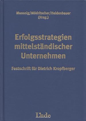 Immagine del venditore per Erfolgsstrategien mittelstndischer Unternehmen. Festschrift fr Dietrich Kropfberger. venduto da Buch von den Driesch