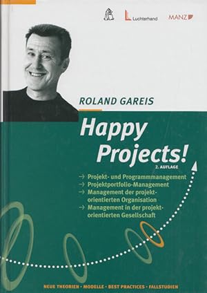 Happy Projects! Projekt- und Programmmanagement, Projektportfolio-Management, Management in der p...
