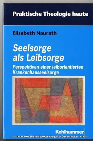 Seelsorge als Leibsorge : Perspektiven einer leiborientierten Krankenhausseelsorge