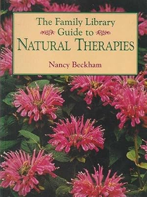 The Family Library Guide To Natural Therapies