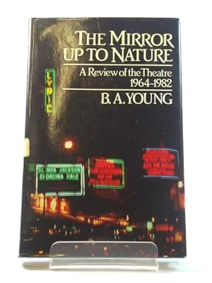 Seller image for The Mirror up to Nature: A Review of the Theatre 1964-1982 for sale by PsychoBabel & Skoob Books