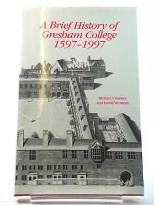 Bild des Verkufers fr A Brief History of Gresham College 1597-1997 zum Verkauf von PsychoBabel & Skoob Books