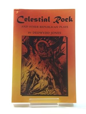 Immagine del venditore per Celestial Rock and Other Republican Plays venduto da PsychoBabel & Skoob Books