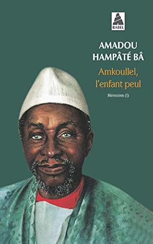 Image du vendeur pour Mmoires, tome 1 : Amkoullel, l'enfant peul mis en vente par JLG_livres anciens et modernes