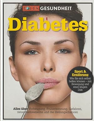 Seller image for Diabetes: Alles ber Vorbeugung, Frherkennung, Gefahren, neue Medikamente und die Heilungschancen for sale by Falkensteiner