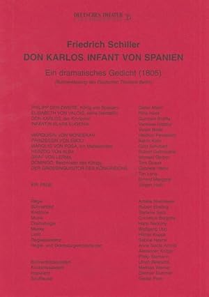 Bild des Verkufers fr Don Karlos. Infant von Spanien. Ein dramatisches Gedicht ( 1805 ). 18. Spielzeit 2000 / 2001. Intendant Langhoff, Thomas. Regie Niermeyer, Amelie. Bhne Ebeling, Robert. Kostme Seitz, Stefanie. Dramaturgie Nadolny, Hans. Mit Mann, Dieter / Hoss, Nina / Brattia ,Guntram / Bode, Vivian u.a. zum Verkauf von Antiquariat Carl Wegner