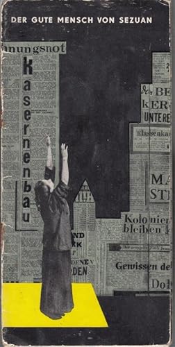 Imagen del vendedor de Der gute Mensch von Sezuan. Regie Besson, Benno. Ausstattung Appen, Karl von. Musikalische Leitung Hosalla, H.D. Mit Fuhrmann, E. O. / Schubert, Heinz / Koch, G.A. / Schaefer, Gert / Reichel, Kthe / Schall, Ekkehard / Reppel, Anneliese / Kiwitt, Peter / Brummerhoff, Charlotte / Kraus, Agnes, Gnter Naumann u.a. a la venta por Antiquariat Carl Wegner