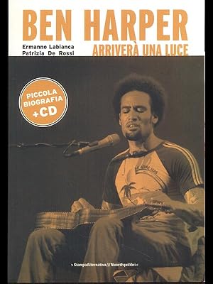 Bild des Verkufers fr Ben Harper. Arrivera una luce. Con CD zum Verkauf von Librodifaccia