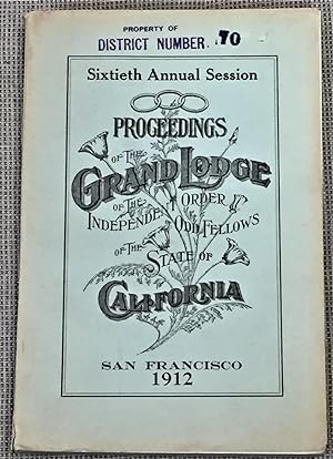Proceedings of the Grand Lodge of the Independent Order of Odd Fellow of the State of California
