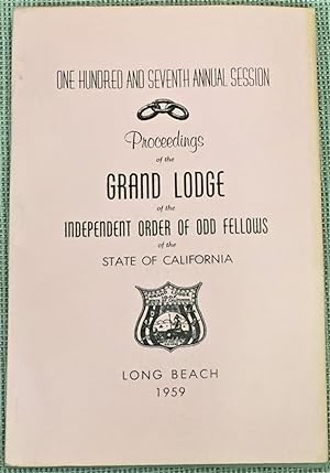 Proceedings of the Grand Lodge of the Independent Order of Odd Fellows of the State of California