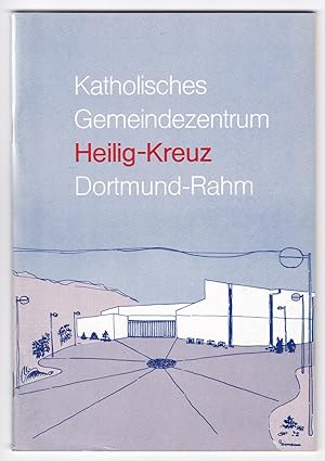 Imagen del vendedor de Katholisches Gemeindezentrum Heilig-Kreuz Dortmund-Rahm. Festschrift zur Einweihung am 18. Januar 1975. Reich bebildert und illustriert und mit ber 20 Seiten Werbeanzeigen. a la venta por GAENSAN Versandantiquariat