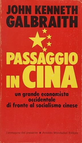 Passaggio in Cina. Un grande economista occidentale di fronte al socialismo reale