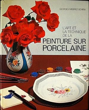 L'art et la technique de la peinture sur porcelaine.