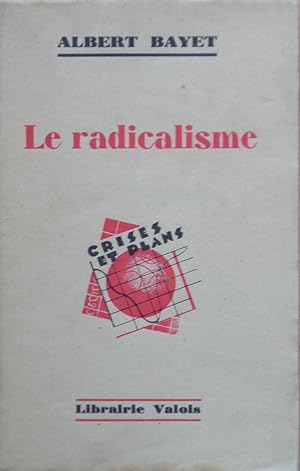 Seller image for Le radicalisme for sale by Bouquinerie L'Ivre Livre