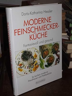 Moderne Feinschmecker-Küche. Fantasievoll und gesund.