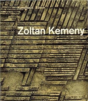 Zoltan Kemeny [anlässlich der gleichnamigen Ausstellung im Kunsthaus Zürich, 18. April bis 18. Ma...