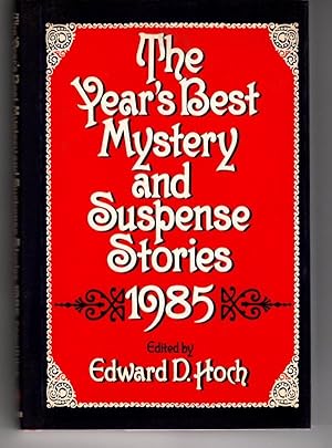 Bild des Verkufers fr The Years Best Mystery and Suspense Stories 1985 by Edward D. Hoch zum Verkauf von Heartwood Books and Art