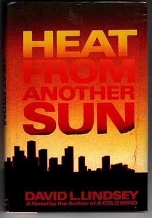 Heat From Another Sun by David L. Lindsey